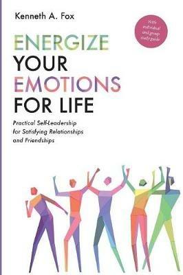 Energize Your Emotions for Life - Kenneth A Fox - cover