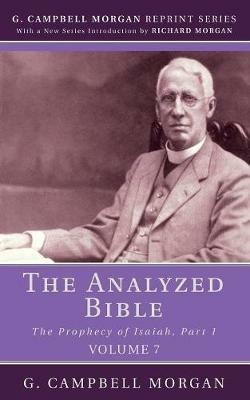 The Analyzed Bible, Volume 7 - G Campbell Morgan - cover