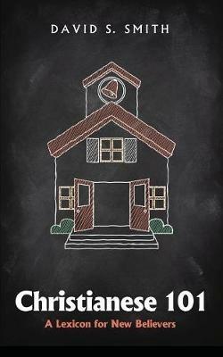 Christianese 101 - David S Smith - cover