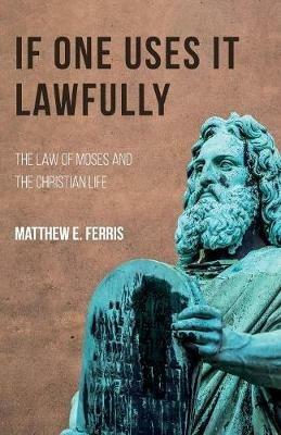 If One Uses It Lawfully - Matthew E Ferris - cover