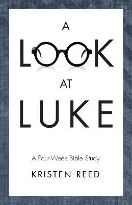 A Look At Luke - Kristen Reed - cover