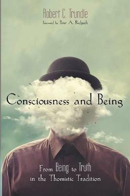 Consciousness and Being - Robert C Trundle - cover