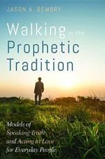 Walking in the Prophetic Tradition