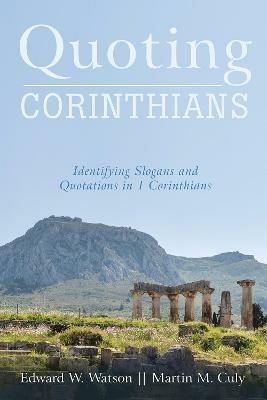 Quoting Corinthians - Edward W Watson,Martin M Culy - cover