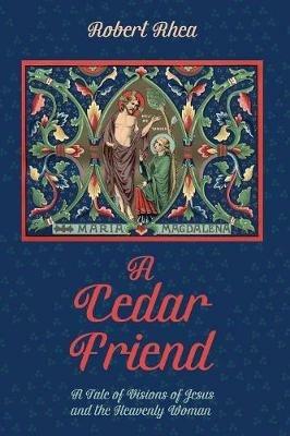 A Cedar Friend - Robert Rhea - cover