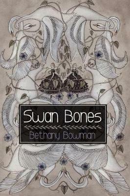 Swan Bones - Bethany Bowman - cover