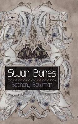 Swan Bones - Bethany Bowman - cover