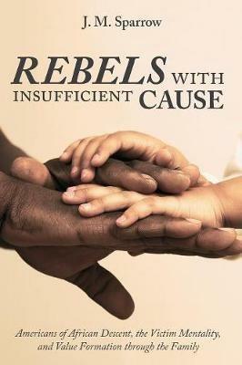 Rebels with Insufficient Cause - J M Sparrow - cover