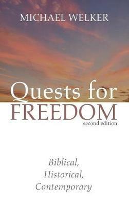 Quests for Freedom, Second Edition: Biblical, Historical, Contemporary - Michael Welker - cover