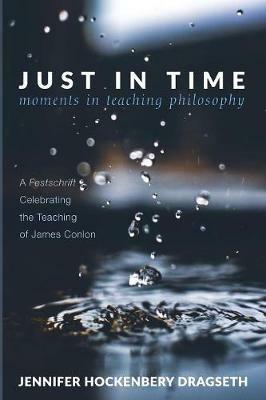 Just in Time: Moments in Teaching Philosophy - cover