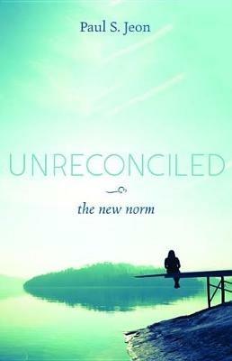 Unreconciled - Paul S Jeon - cover