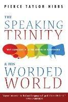 The Speaking Trinity and His Worded World