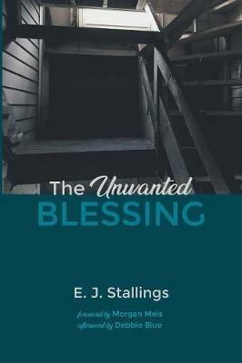 The Unwanted Blessing - E J Stallings - cover