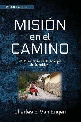 Mision en el camino - Charles E Van Engen - cover