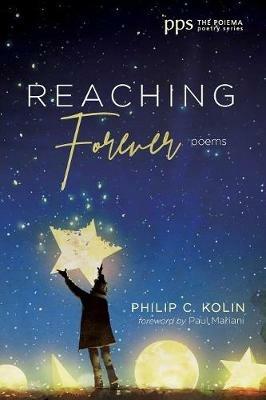 Reaching Forever - Philip C Kolin - cover