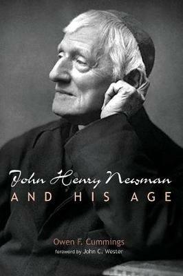 John Henry Newman and His Age - Owen F Cummings - cover