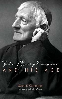 John Henry Newman and His Age - Owen F Cummings - cover
