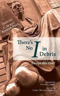 There's No I in Debris - C Scott Kinder-Pyle - cover