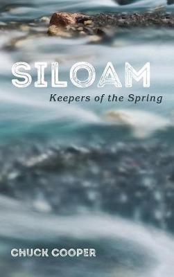 Siloam: Keepers of the Spring - Chuck Cooper - cover