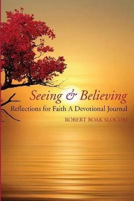 Seeing & Believing - Robert Boak Slocum - cover