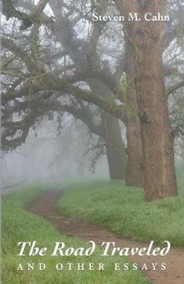 The Road Traveled and Other Essays - Steven M Cahn - cover