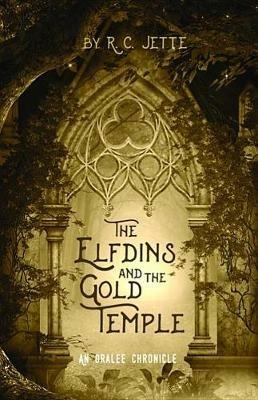 The Elfdins and the Gold Temple - R C Jette - cover