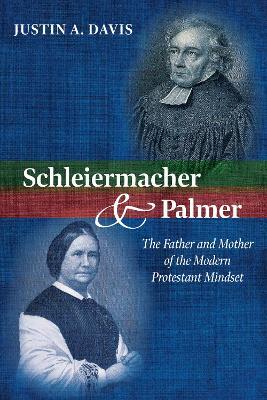 Schleiermacher and Palmer - Justin A Davis - cover