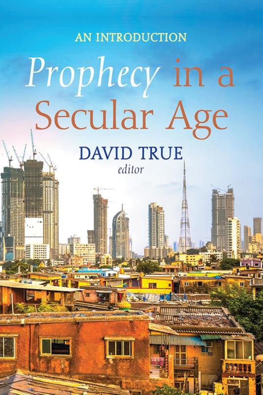Prophecy in a Secular Age