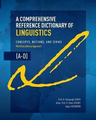 A Comprehensive Reference Dictionary of Linguistics, A-D - Huseynaga Rzayev - cover