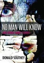 No Man Will Know