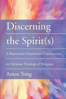 Discerning the Spirit(s) - Amos Yong - cover