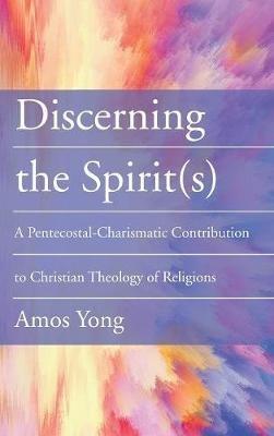 Discerning the Spirit(s) - Amos Yong - cover