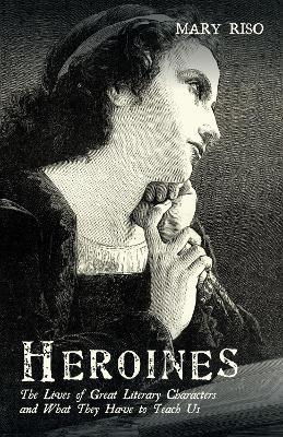 Heroines - Mary Riso - cover