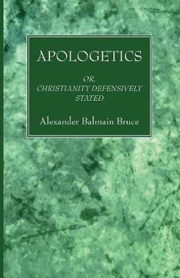 Apologetics - Alexander Balmain Bruce - cover