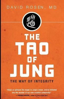 The Tao of Jung: The Way of Integrity - David Rosen - cover