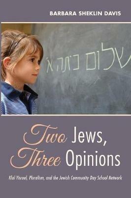 Two Jews, Three Opinions - Barbara Sheklin Davis - cover