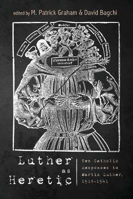 Luther as Heretic - cover