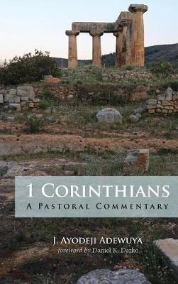1 Corinthians: A Pastoral Commentary - J Ayodeji Adewuya - cover