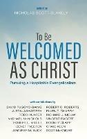 To Be Welcomed as Christ: Pursuing a Hospitable Evangelicalism - cover