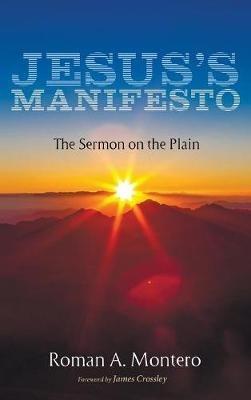 Jesus's Manifesto: The Sermon on the Plain - Roman A Montero - cover