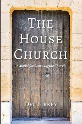 The House Church - del Birkey - cover