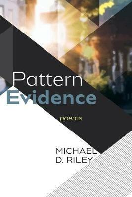 Pattern Evidence - Michael D Riley - cover