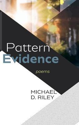 Pattern Evidence - Michael D Riley - cover