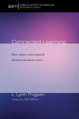 Connected Learning: How Adults with Limited Formal Education Learn - L Lynn Thigpen - cover