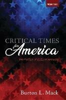 Critical Times for America - Burton L Mack - cover