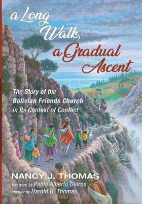 A Long Walk, a Gradual Ascent - Nancy J Thomas - cover