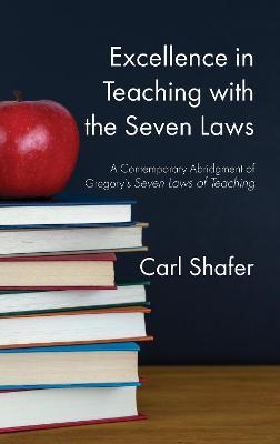 Excellence in Teaching with the Seven Laws - Carl Shafer - cover