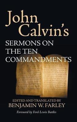 John Calvin's Sermons on the Ten Commandments - John Calvin - cover