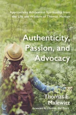 Authenticity, Passion, and Advocacy - Thomas E Malewitz - cover