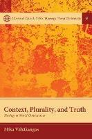 Context, Plurality, and Truth - Mika Vahakangas - cover